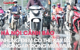 Hà Nội cảnh báo những điểm có thể xảy ra úng ngập trong mùa mưa tới