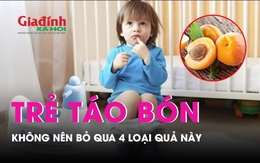 4 loại quả không nên bỏ qua khi trẻ táo bón