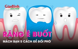 Mách bạn 5 cách đơn giản để đối phó với răng ê buốt