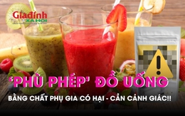 Cảnh báo nguy hiểm từ việc 'phù phép' đồ uống bằng chất phụ gia làm sánh mịn, thơm ngon hơn