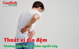 Thoát vị đĩa đệm thường gặp hơn ở nhóm người này