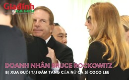 Doanh nhân Bruce Rockowitz bị xua đuổi tại đám tang của nữ ca sĩ Coco Lee