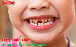 Trẻ bị sâu răng, cha mẹ có nên đưa trẻ đi nhổ?