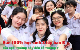 Gần 100% học sinh 3 lớp ban B của ngôi trường này đều đỗ trường Y