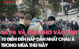 Hai địa phương nào của Việt Nam vào top 10 điểm đến hấp dẫn ở châu Á trong mùa thu này?