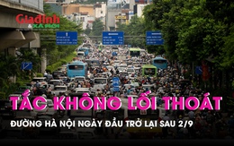 Hà Nội: Nhiều tuyến đường tắc không lối thoát ngày đầu trở lại sau kỳ nghỉ lễ 2/9