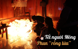 Lạ lùng nghi thức uống mỡ sôi, phun 'rồng lửa' đón năm mới của người Mông