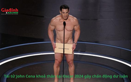 Oscar 2024 chấn động bởi màn khoả thân của tài tử John Cena tại sân khấu trao giải