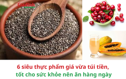 6 siêu thực phẩm giá vừa túi tiền, tốt cho sức khỏe nên ăn hàng ngày