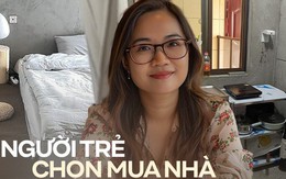 Không muốn phụ thuộc vào bố mẹ, nhiều người trẻ tự kiếm tiền mua nhà, không đủ khả năng cải tạo vẫn sẵn sàng chấp nhận sống trong 1 căn hộ thô sơ