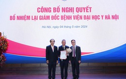 PGS.TS Nguyễn Lân Hiếu tiếp tục được bổ nhiệm làm Giám đốc Bệnh viện Đại học Y Hà Nội