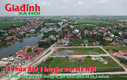 13 thửa đất 1 huyện ven Hà Nội sẽ được đấu giá cuối tháng 6, giá khởi điểm từ 14,1 triệu đồng/m2