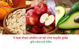 5 loại thực phẩm có lợi cho tuyến giáp giá vừa túi tiền