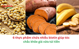 6 thực phẩm chứa nhiều biotin giúp tóc đẹp chắc khỏe lại rẻ tiền