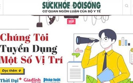 Báo Sức khỏe & Đời sống tuyển dụng nhân sự năm 2025