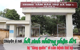 Chuyện về những người giúp hồi sinh nhiều mảnh đời bị 'lãng quên' vì căn bệnh thế kỷ
