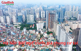 Hà Nội: Bất ngờ trước giá chung cư tại 3 phường Thanh Xuân, Khương Đình và Phương Liệt