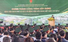 Khánh thành công trình xây dựng Bệnh viện Bạch Mai Cơ sở 2 và Bệnh viện Hữu nghị Việt Đức Cơ sở 2