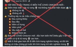 Cảnh giác với tin giả 'biến thể Covid - Omicron mới độc hơn biến thể Delta gấp 5 lần'