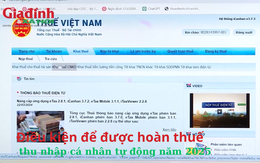 Điều kiện để được hoàn thuế thu nhập cá nhân tự động năm 2025