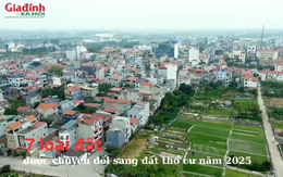 7 loại đất được chuyển đổi sang đất thổ cư năm 2025