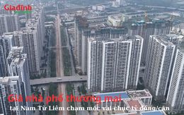 Giá nhà phố thương mại tại Nam Từ Liêm, Hà Nội chạm mốc vài chục tỷ đồng/căn