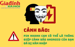 Hàng triệu người cần lưu ý, nếu gặp phải 4 dấu hiệu này chứng tỏ dữ liệu trong điện thoại đã bị đánh cắp