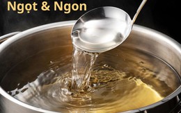 5 cách để có nồi nước dùng, nước canh không cần hạt nêm vẫn 'ngon từ thịt ngọt từ xương'