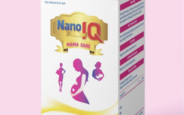 Thu hồi Giấy tiếp nhận đăng ký viên uống Nano IQ Mama Care dành cho mẹ bầu và hàng loạt sản phẩm chăm sóc sức khỏe