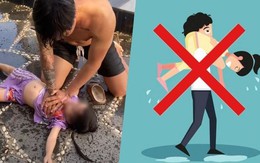 Liên tiếp xảy ra các vụ đuối nước: Cách sơ cứu đúng để cứu nạn nhân trong tích tắc