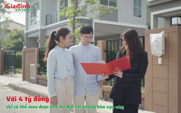 Có  4 tỷ đồng, mua nhà Hà Nội ở Chương Mỹ, Thanh Trì, Gia Lâm hay Thanh Oai