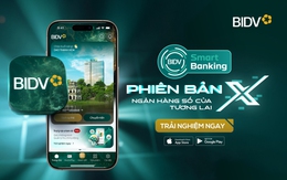 BIDV SmartBanking phiên bản X – dấu ấn tiên phong cùng loạt tính năng mới độc đáo