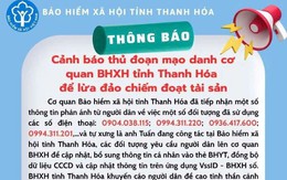 Làm thế nào để tránh bẫy lừa đảo của những kẻ mạo danh cán bộ BHXH?