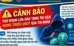 Cảnh báo thủ đoạn lừa đảo tặng hàng triệu USDT qua tin nhắn