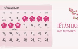 Chi tiết 22 ngày nghỉ lễ, Tết trong năm 2027: Tết Nguyên đán Đinh Mùi chính thức nghỉ từ ngày nào?