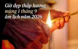 3 việc nên làm và lưu ý chọn giờ đẹp thắp hương mùng 1 tháng 9 âm lịch năm 2026 để hút tài lộc