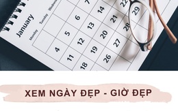 Xem ngày giờ tốt xấu tuần mới 27/4 - 3/5/2026 cho công việc thuận lợi