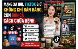 Mạng xã hội, Tiktok giờ không chỉ bán hàng, còn bán cả cách chữa bệnh