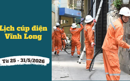 Lịch cúp điện Vĩnh Long từ ngày 25 - 31/5/2026: Cúp điện từ sáng sớm hàng loạt khu dân cư để sửa chữa