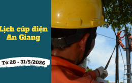 Lịch cúp điện An Giang từ ngày 28 - 31/5/2026: Cúp điện từ 6h đến 19h hàng loạt khu dân cư để sửa chữa trong thời tiết nắng nóng 