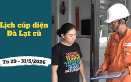 Lịch cúp điện Lâm Đồng (Đà Lạt cũ) từ ngày 29 - 31/5/2026: Nhiều khu dân cư bị mất điện từ 10 tiếng/ngày