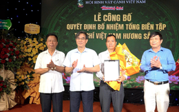 Hội Sinh vật cảnh Việt Nam bổ nhiệm Tổng Biên tập Tạp chí Việt Nam hương sắc