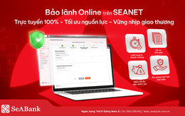 SeABank ra mắt tính năng Bảo lãnh Online, miễn đến 100% phí cho khách hàng doanh nghiệp