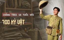 Chàng trai 18 tuổi với 700 kỷ vật khiến nhiều người nể phục