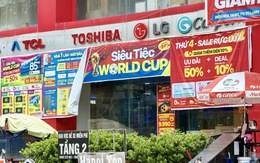 Hàng loạt siêu thị điện máy giảm giá tới 50% các sản phẩm tivi trong mùa World Cup
