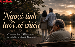 Những điều người ngoại tình ở tuổi già thường không ngờ tới, nhất là điều thứ tư
