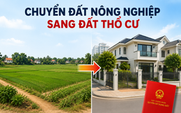 Đặc biệt lưu ý 2 loại giấy tờ cần có, khi chuyển đất nông nghiệp sang đất thổ cư năm 2026