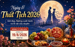 Ngày lễ Thất Tịch 2026 diễn ra khi nào? Giờ đẹp và lễ vật cầu duyên cho người độc thân