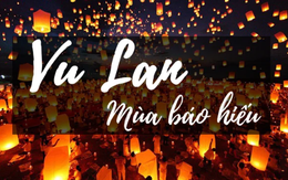 Tháng 7 âm lịch: Làm ngay những điều này để gia đạo bình an, công danh vượng