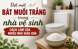 Đặt bát muối trắng trong nhà vệ sinh, cách làm của nhiều nhà giàu xưa để thu hút tài lộc